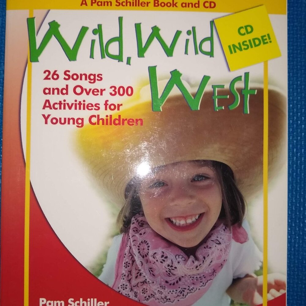 Wild, Wild West: 26 Songs and Over 300 Activities for Young Children by Schiller